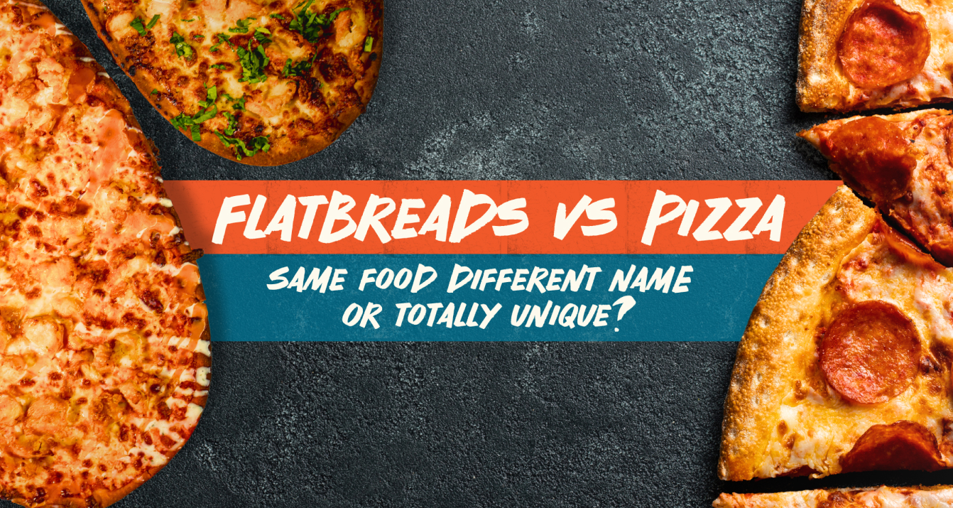 Flatbreads vs Pizza Same Food, Different Name? Or Totally Unique?